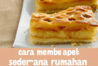 Resep Anti Gagal: Cara Membuat Pie Apel Sederhana Rumahan yang Lezat dan Renyah